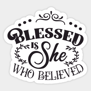 Blessed is She Who Believed Sticker